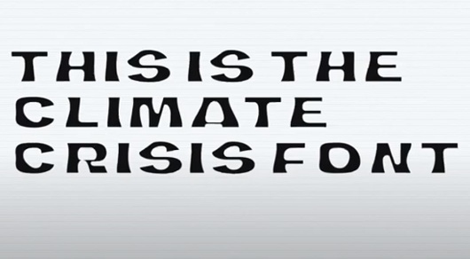    -   The Climate Crisis Font 