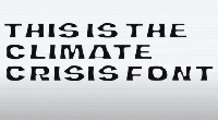    -   The Climate Crisis Font 